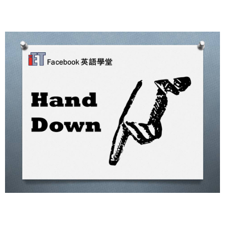 Facebook English_Week 19_18.08.17_Hand Down (Image)